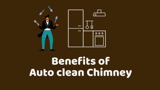 benefits of auto clean chimney