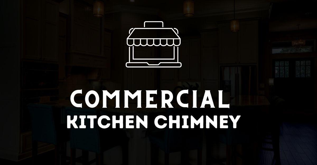 Commercial Kitchen Chimney
