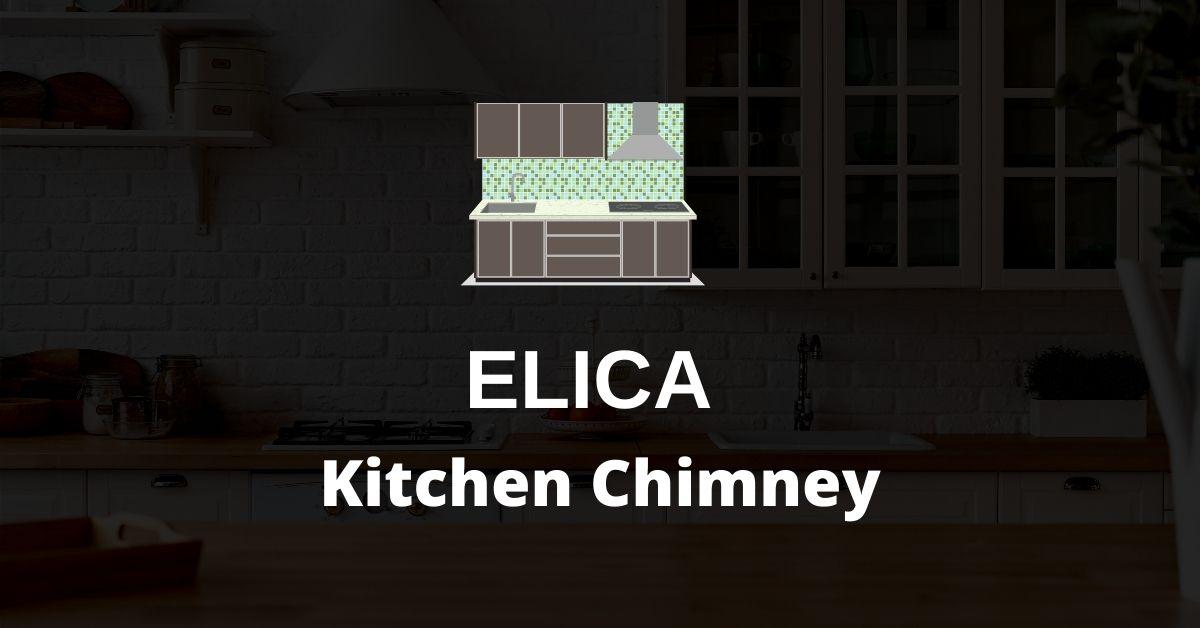 elica kitchen chimney