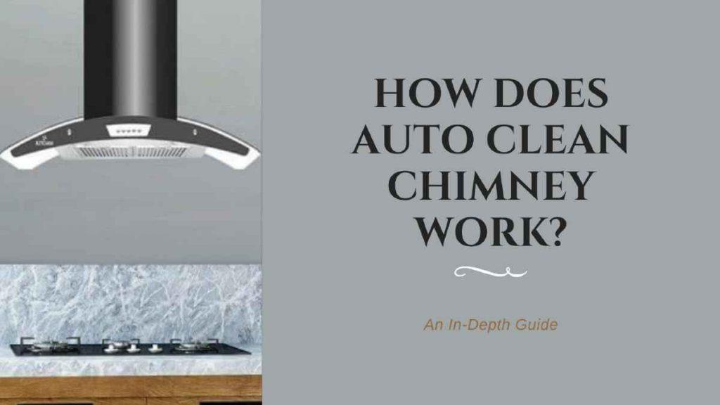 How Does Auto Clean Chimney Work