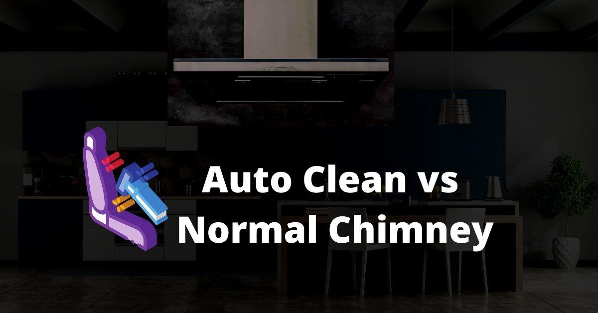 auto clean vs normal chimney