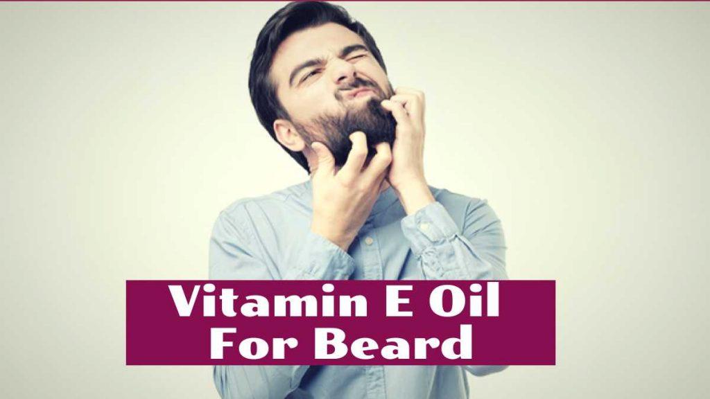 vitamin e oil for beard