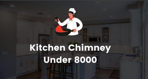 kitchen chimney under 8000