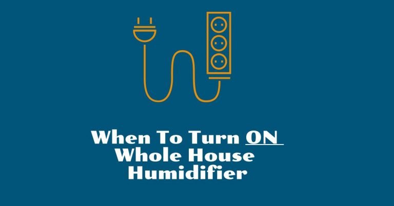 when to turn on whole house humidifier