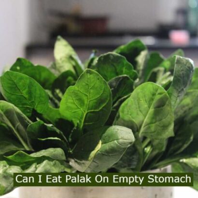 Can I Eat Palak On an Empty Stomach