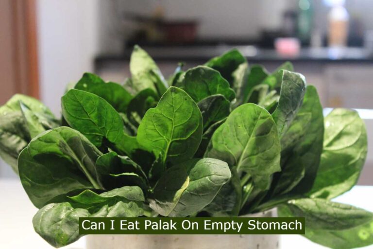 Can I Eat Palak On an Empty Stomach